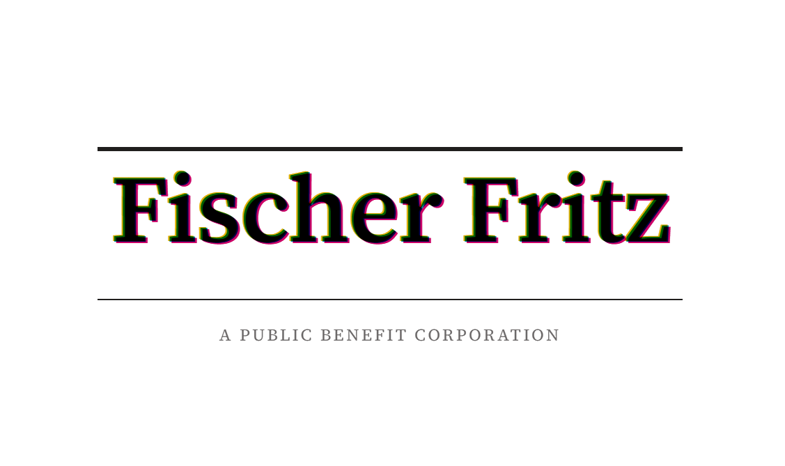 Fischer Fritz — A Public Benefit Corporation